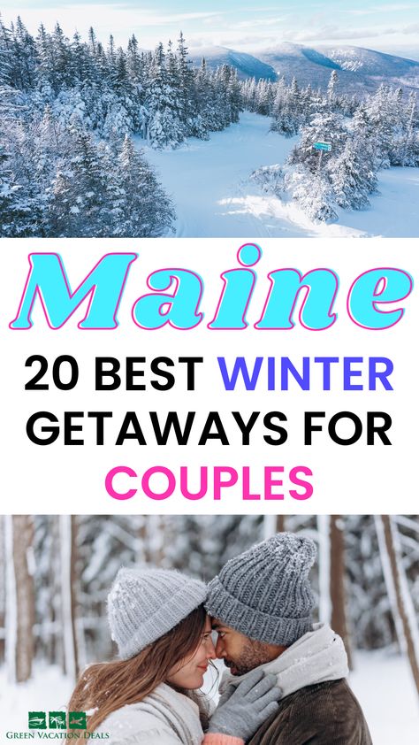 Maine 20 Best Winter Getaways for Couples Getaways For Couples, Romantic Winter Getaways, Winter Weekend Getaway, Winter Honeymoon, Snow Vacation, Maine Winter, Maine Road Trip, Winter Getaways, Visit Maine