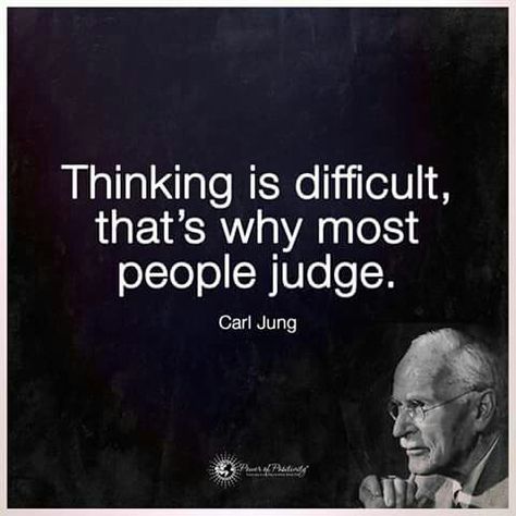 Thinking is difficult... Do Not Judge, 5am Club, Inspirational Words Of Wisdom, Words Of Wisdom Quotes, Work Motivational Quotes, Interesting Quotes, Inspirational Phrases, Inspirational Sayings, Badass Quotes