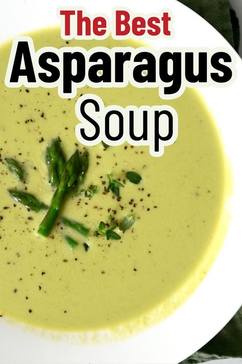 a serving of asparagus soup Best Cream Of Asparagus Soup Recipe, Asparagus Recipes Soup, The Best Asparagus, Best Asparagus, Asparagus Soup Recipe, Greek Lemon Chicken Soup, Cream Of Asparagus Soup, Creamed Asparagus, Bisque Soup