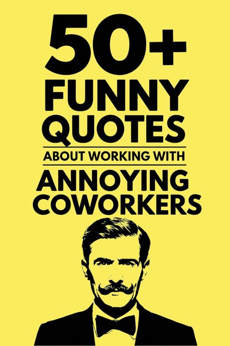 Funny Quotes About Working with Annoying Coworkers Complainers Quotes Funny, Work Meeting Humor, Complainers Quotes, Annoying Coworkers Funny, Weekend Work Quotes, Co Workers Quotes, Workers Quotes, Complaining Quotes, Meetings Humor