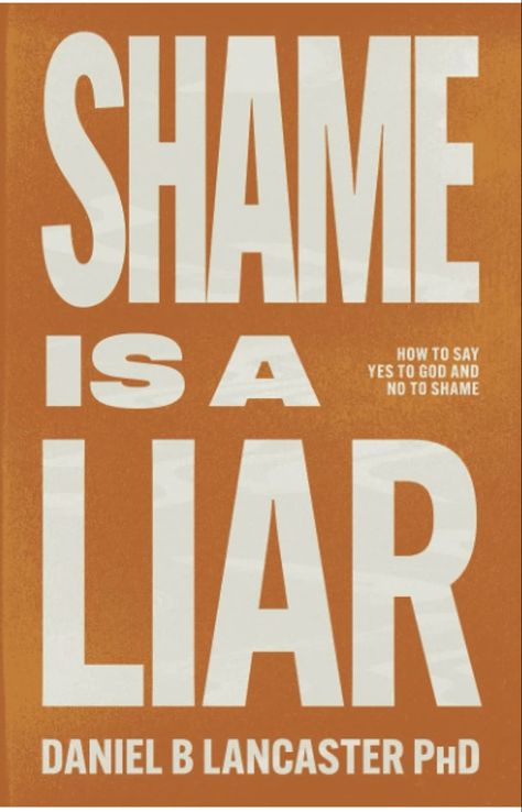 Shame is a Liar: Say Yes to God and No to Shame (Christian Self Help Guides) Let Go Of Shame, Christian Book Recommendations, Guilt And Shame, Narcissistic People, Impossible Dream, Bible Study Group, Inspirational Books To Read, Spiritual Guidance, Christian Books