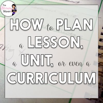 How to Plan a Lesson, a Unit, or Even a Curriculum - The Literary Maven Lesson Plan Organization, Lesson Plan Format, Teacher Info, Curriculum Lesson Plans, Teachers Toolbox, School Lesson Plans, Twitter Chat, Language Arts Teacher, Curriculum Mapping