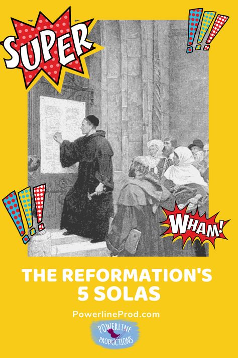 The Reformation’s 5 Solas – Powerline Productions The 5 Solas, Elementary Social Studies Lessons, Reformation Day, Christian Homeschool Curriculum, 5 Solas, Family Bible Study, Free Homeschool Resources, Grace Alone, Biblical Truths