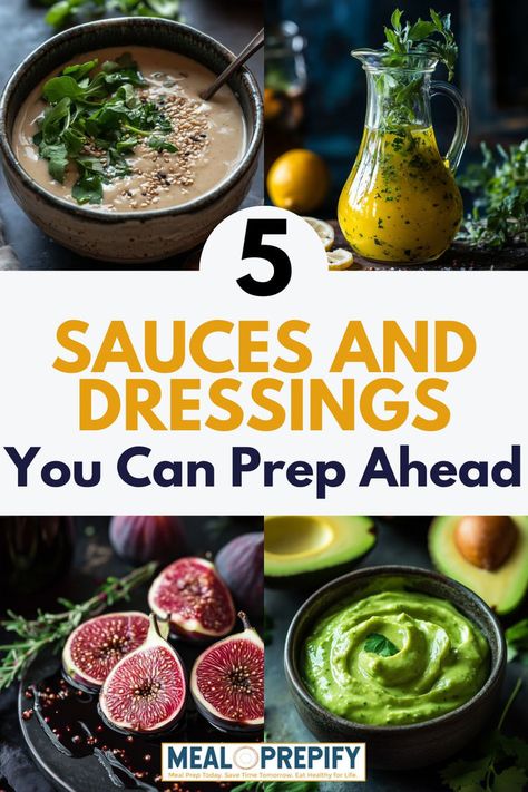 A vibrant collage featuring a variety of sauces and dressings that can be prepped in advance, perfect for enhancing meals. Make Ahead Sauces To Freeze, Freezable Sauces, Sauces To Freeze, Meal Prep Sauces, Sauce For Vegetables, Dressings Recipes, Easy Meal Prep Recipes, Sauces And Dressings, Meal Prep Recipes