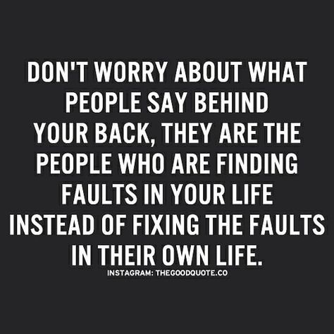 Reposting @jon_smith23: Those who talk behind your back are behind you for a reason. #goodmorning #goodquotes #haters #doubters #positivity #inspiration #selflove #loveyourself #love #livelife #life #motivation #determination #positivequotes #lifestyle #lifequotes #goodvibes Someone Talking Behind Your Back Quotes, People Talking Bad About You Quote, Worry About Yourself Quotes, Talking Behind My Back Quotes, About You Quotes, Talking Behind My Back, Quotes About Haters, Talking Behind Your Back, Fake Friend Quotes