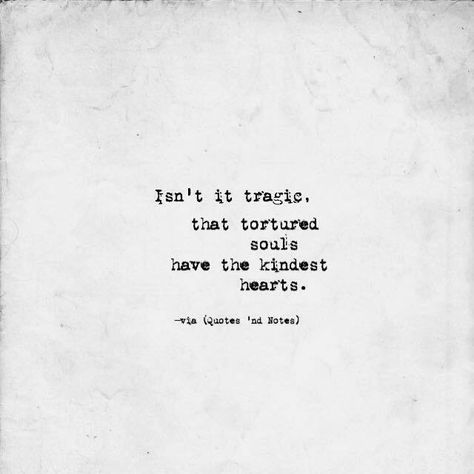 Soldier Girl, Tortured Soul, Soul Quotes, Quotes And Notes, Quotable Quotes, Kind Heart, Amazing Quotes, Poetry Quotes, Beautiful Quotes