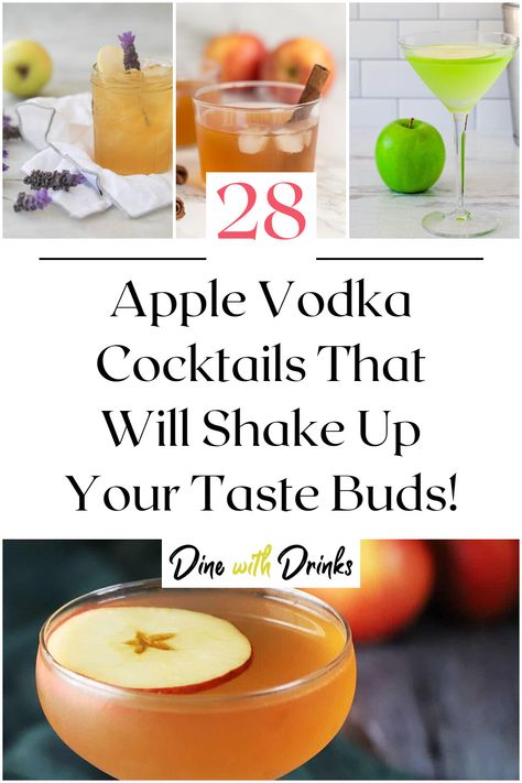 Collage of 4 apple vodka cocktails. Drinks With Apple Vodka, Ciroc Apple Drinks Recipe, Apple Ciroc Mixed Drinks Recipe, Apple Pie Vodka Drinks, Apple Vodka Recipes, Apple Vodka Drinks, Sweet Vodka Drinks, Apple Vodka Cocktails, What To Mix With Vodka