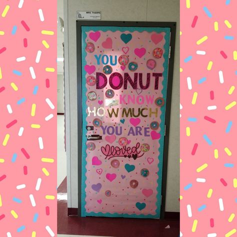 You Donut know how much you are loved!! This was so much fun and turned out SUPER cute! Donut Valentine Bulletin Board, Donut Door Decorations Classroom, Donut Theme Classroom Decor, Donut Classroom Door, Donut Bulletin Board Ideas, Pink Bulletin Board Ideas, Candyland Classroom Door, Candyland Door Decorations For School, Donut Theme Classroom