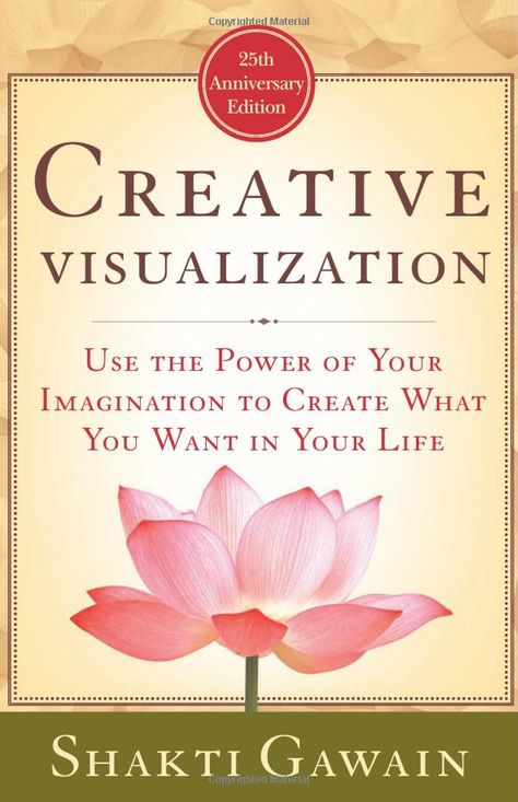 Creative Visualization: Use the Power of Your Imagination to Create What You Want in Your Life - Delightful. Shakti Gawain, Cards For Men, Magic Books, World Library, Positive Vibrations, Joyful Life, Creative Visualization, Free Pdf Books, Chuck Norris