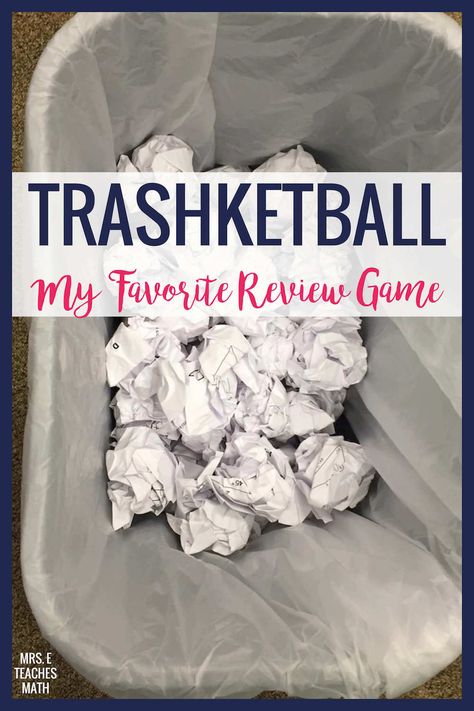 Trashketball is my favorite review game for middle school or high school kids. It works with any topic (I use it in math) and my students LOVE it. FREE DOWNLOAD Math Review Game, High School Kids, 8th Grade Math, Classroom Games, Math Methods, Math Review, High School Math, School Games, Review Games