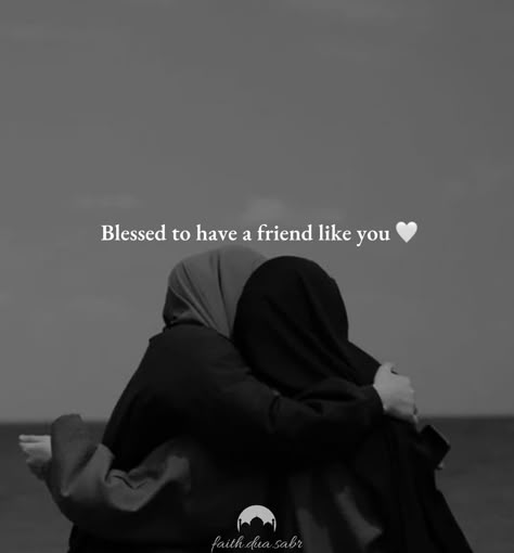 Beautiful Quotes Friendship, Friendship Forever Quotes, Friendships Aesthetic Quotes, Hijab Asthetic Picture, Friendship Quotes In Islam, Arabic Quotes For Best Friend, Bestie Goals Quotes, Dua For Best Friend, Besties Quotes Aesthetic