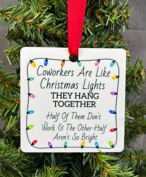 Coworkers Are Like Christmas Lights, Co Worker Christmas Ornaments, Christmas Office Ideas, Homemade Christmas Gifts For Coworkers, Cute Christmas Gifts For Coworkers, Christmas Coworker Gifts, Office Gift Ideas For Coworkers, Coworker Christmas Gift Ideas, Diy Christmas Gifts For Coworkers