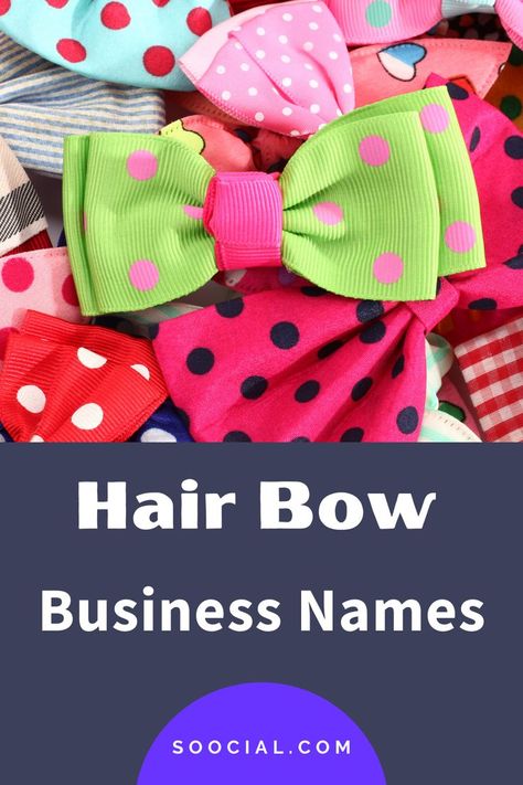 How To Start A Hair Bow Business, Bow Business Names, Hair Accessories Business Name Ideas, Hair Brand Name Ideas, Hair Bow Business, Buisness Name Ideas, Cute Business Names, New Business Names, Bow Business