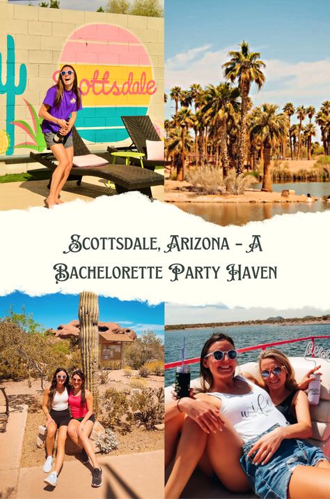 A four photo collage; a girl popping champagne in front of a Scottsdale mural, palm trees next to water, two girls sitting in front of a cactus, two girls sitting on a boat Scottsdale Bachelorette Hike, Scotsdale Arizona Girls Trip, Bachelorette Themes Scottsdale, Bachelorette In Scottsdale Az, Scottsdale Girls Trip, Scottsdale Arizona Outfits Night, Bachelorette Party Scottsdale Az, Scottsdale Bachelorette Party Theme, Scottsdale Arizona Outfits