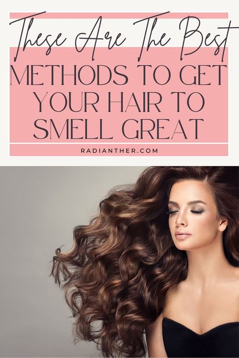 this is an image with text "These Are The Best Methods To Make You Hair Smell Good" Make Your Hair Smell Good, Hair Smell Good, Hair Hygiene, Hair Care Routine Daily, Smell Good All Day, How To Make You, Healthy Hair Routine, Dry Frizzy Hair, All Day Everyday