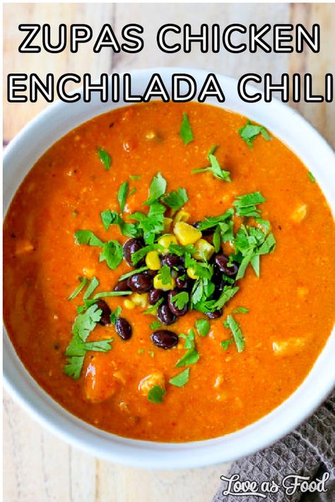 Zupas Chicken Enchilada Chili - Love As Food Cafe Zupas Chicken Enchilada Chili, Chicken Enchilada Chili, Zupas Chicken Enchilada Chili, Chicken Enchilada Chili Zupas, Chilis Chicken Enchilada Soup Recipe Copycat, Copycat Chicken Enchilada Soup Chilis, Chili’s Enchilada Soup, Chicken Enchilada Soup From Chili’s, Gluten Free Chicken Enchiladas