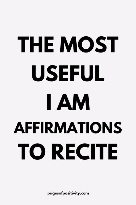 a pin that says in a large font The Most Useful I Am Affirmations to Recite I Am Affirmations Daily Motivation, Safe Affirmations, I Am Healthy Affirmations, Life Changing Affirmations, Happy Affirmations, Morning Gratitude Affirmation, Healthy Affirmations, Personal Affirmations, Everyday Affirmations