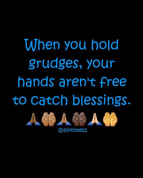 When you hold grudges your hands aren't free to catch blessings. Courageous Quotes, Powerful Sayings, Mental Mindset, Boss Up Quotes, God Sayings, Funny Truths, Black Inspirational Quotes, Life Choices Quotes, Positivity Quotes