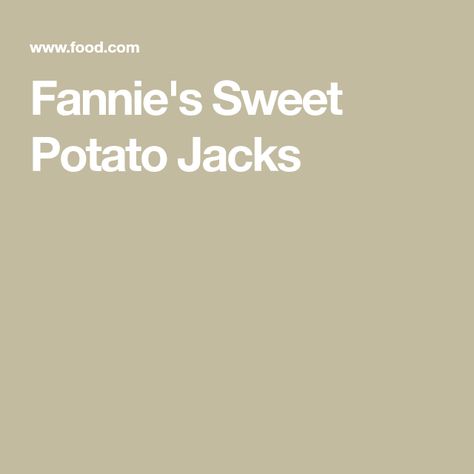 Fannie's Sweet Potato Jacks Sweet Potato Jacks Recipes, Sweet Potato Jacks, Potato Skin, Cooking Sweet Potatoes, What To Make, Cookie Sheet, Pie Crust, Sweet Potato, Cookies Et Biscuits