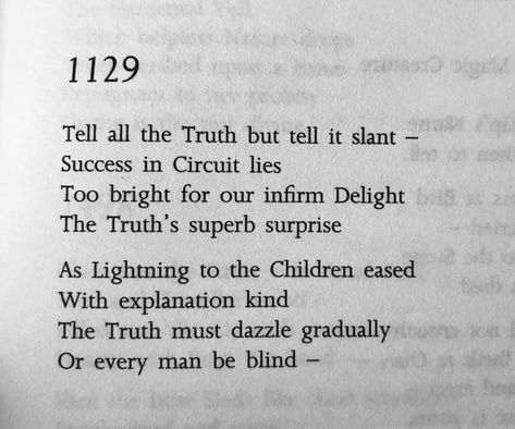 Image of a photo of the poem Tell all the truth by Emily Dickinson Tell All The Truth But Tell It Slant, Emily Dickinson Quotes, National Poetry Month, Emily Dickinson, Poem Quotes, Tell The Truth, Every Man, Poets, Inspire Me