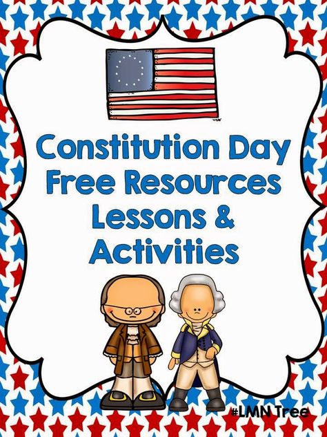 LMN Tree: Hooray for Constitution Day: Great Free Resources, Lessons, and Activities Celebrate Freedom Week Activities, Constitution For Kids, Constitution Activities, Middle School Social Studies, Virginia Studies, Elementary History, Third Grade Social Studies, 3rd Grade Social Studies, Social Studies Notebook