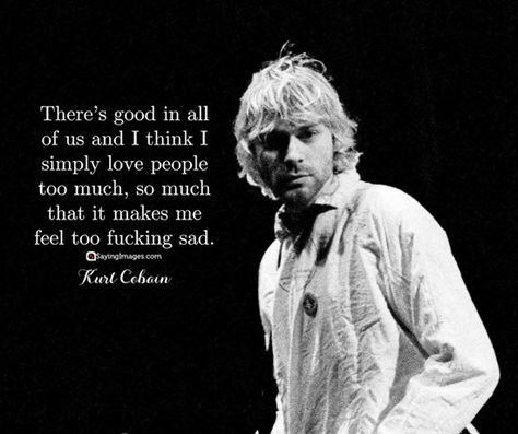 Rock Band Quotes, Kurt Cobain Lyrics, Nirvana Lyrics Quotes, Quotes From Singers, Nirvana Tattoo Lyrics, Kurt Cobain Quotes Lyrics, Rockstar Quotes, Kurt Cobain Quote, Kurt Cobain Tattoo