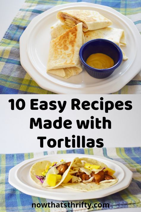 Are you looking for recipes to make with your extra tortillas? These easy recipes all use tortillas along with a few other ingredients that you might already have. #recipeoftheday #tortillas #easyrecipes #dinnerrecipes Quick Tortilla Recipe Dinners, Recipes Using Tortillas Wraps, Things To Do With Flour Tortillas, Easy Recipes Using Flour Tortillas, Tortilla Shells Recipes, Flour Tortilla Lunch Ideas, Extra Tortilla Recipes, What To Use Tortillas For, Tortilla Bread Ideas