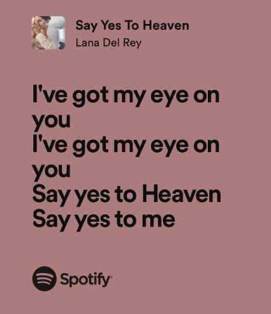 Say Yes To Heaven, Lana Del Ray, To Heaven, Say Yes