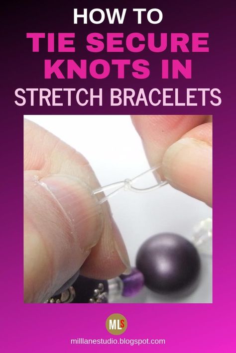 Learn how to tie stretch bracelet knots like the pros do - it's easy when you know how. These little pro tricks make your stretch bracelets secure so that you don't end up losing your beads all over the floor! #MillLaneStudio #stretchbraceletsdiy #stretchknot #stretchknotbracelet #howtomakeeasybracelets  #stretchbracelettutorial Tie Stretch Bracelet, Stretch Bracelet Knot, Tie A Bracelet, Holiday Earrings Diy, Stretch Bracelets Diy, Secure Knot, Bracelet Knot, Strong Knots, Making Jewelry For Beginners