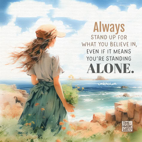 Always stand up for what you believe in even if it means you are standing alone. - Unknown - https://www.facebook.com/timewarpwife/ Woman At The Well, Bible Study Help, Online Bible Study, Bible Quotes Images, Spiritual Encouragement, Morning Greetings Quotes, Standing Alone, Bible Verse Art, Bible Quote