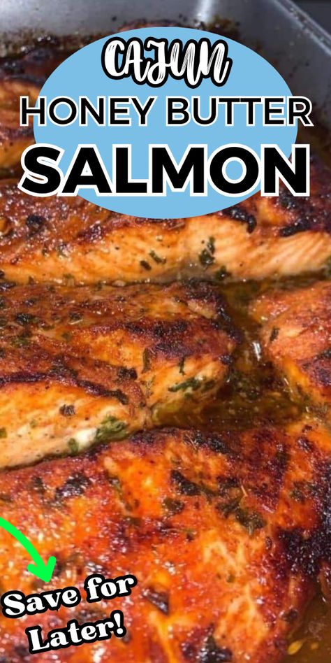 CAJUN HONEY BUTTER SALMON Cajun Garlic Butter Salmon, Cajun Honey Butter Salmon, Honey Butter Salmon, Salmon Filet Recipe, Oven Salmon, Fish Dinners, Cajun Salmon, Cajun Butter, White Fish Recipes