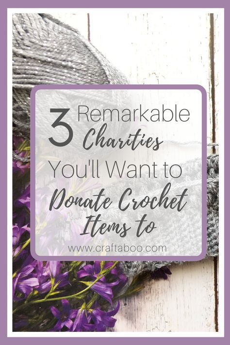 3 Remarkable Charities You'll Want to Donate Crochet Items to - www.craftaboo.com Crochet To Donate, Crochet Items To Donate, Crochet For Homeless, Charity Crochet Patterns Free, Crochet Charity Projects, Crochet For Charity Patterns, Crochet Donation Projects, Crochet That Sells Well, Sewing For Charity