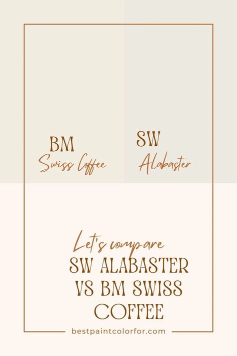 SW Alabaster vs BM Swiss Coffee: let’s compare! Swiss Coffee Vs Natural Cream, Alabaster Vs Swiss Coffee, Swiss Coffee Vs Alabaster, Bm Swiss Coffee, Sw Alabaster, Swiss Coffee Benjamin Moore, Creamy White Paint, Off White Paint Colors, Paint Color Guide