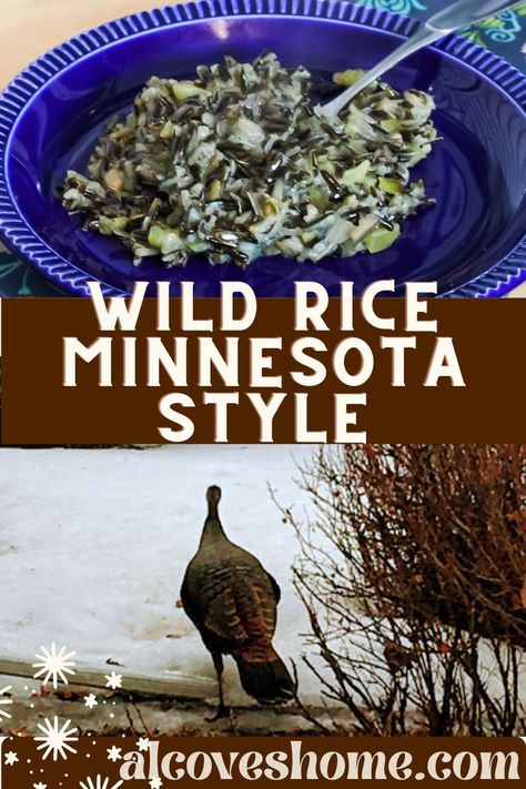 Cobalt blue lodge style plate with a helping of Wild Rice Minnesota Style on it and photo of a wild turkey in a front yard in snow. Minnesota Wild Rice Hotdish, Popped Wild Rice, Minnesota Wild Rice Recipes, Wild Rice Hotdish Minnesota, Thanksgiving Wild Rice, Wild Rice Recipes Side Dishes, Wild Rice Hotdish, Rice Recipes Side, Minnesota Wild Rice