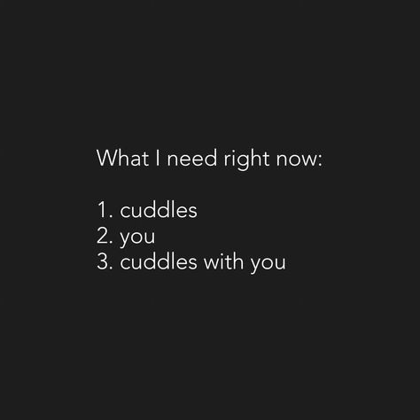 All I need is you and cuddles with you.❤️ #thewritingspook | Instagram Cute Cuddling Quotes, I Want To Snuggle With You Quotes, Cuddling With You Quotes, I Want To Cuddle You, Cuddling Quotes For Him Feelings, Spooning Quotes Cuddling, We Should Cuddle, I Can’t Wait To Cuddle With You, I Wanna Cuddle With You