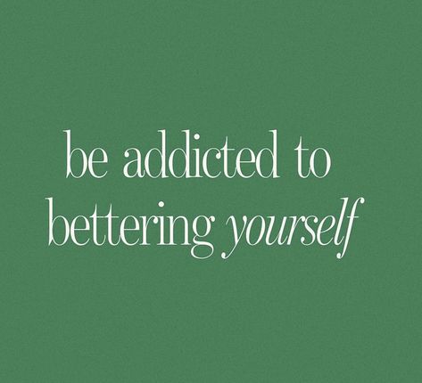 A quote that reads “be addicted to bettering yourself. Good Vibrations Quotes, Be Happy Quotes Positivity Good Vibes, Optimistic Quotes Positive Thoughts, Happy Words Inspiration Good Vibes, Love Quotes Tattoos, Coding Motivation, Be Addicted To Bettering Yourself, Quotes Tattoos Ideas, Happy Quotes Positive Good Vibes