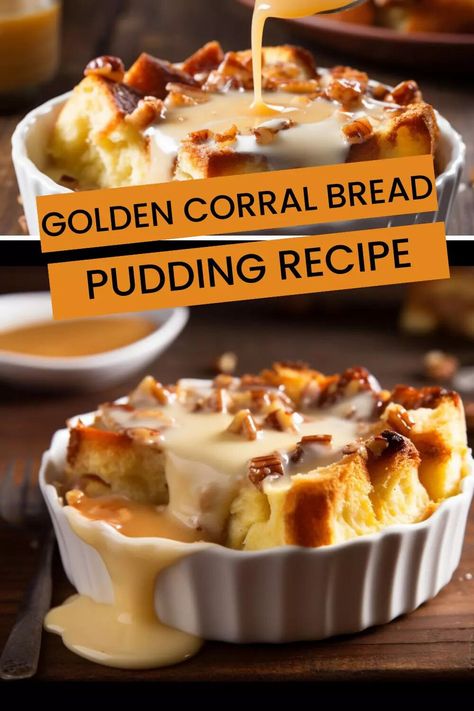 Golden Corral Bread Pudding Recipe – Hungarian Chef Golden Corral Bread Pudding Recipe, Golden Corral Bread Pudding, Pappadeaux Recipe, Peach Bread Puddings, Banana Oat Muffins Healthy, Sweet Corn Pudding, Raisin Bread Pudding, Sweet Dinner Rolls, Golden Corral