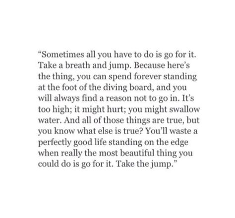 Taking The Leap Quotes, Taking A Leap Quotes, Jump Quotes Inspiration, Take The Leap Quotes, Leap Quotes, Leap Of Faith Quotes, Jump Quotes, Quote Unquote, Hard Quotes