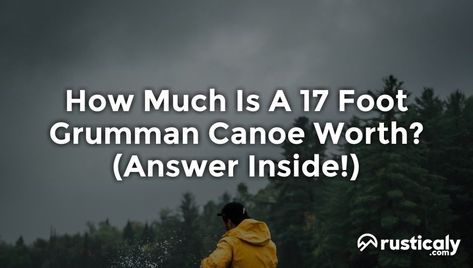 How Much Is A 17 Foot Grumman Canoe Worth? (Check This First) - The quality of a Grumman canoe cannot be denied, and because of this they tend to cost more than your average canoe. Pre... Aluminum Canoe, Grumman Canoe, Number 12, Canoes, Canoe And Kayak, Boat Building, Long Distance, Are You The One, Kayaking