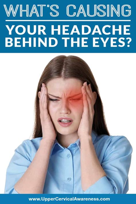 What’s Causing Your Headache Behind the Eyes? - Upper Cervical Awareness Headache Behind Right Eye, What Causes Headaches, Headache Behind Eyes, Cluster Headache, Remedy For Sinus Congestion, Sinus Congestion Relief, Getting Rid Of Headaches, Throbbing Headache, Pressure Headache