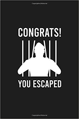 Congrats! You Escaped: Funny Gift for Coworker / Colleague Leaving, Goodbye and Good Luck New Job - Blank Lined Journal Notebook for Her or Him: Studio, JackFruit: 9798650463276: Amazon.com: Books