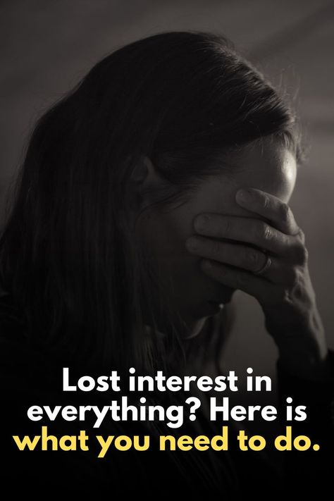 What To Do When You Feel Demotivated, Nothing Excites Me Anymore, Lost Interest In Everything, Lost Interest, Feeling Numb, Love Feeling, Lack Of Energy, Lack Of Motivation, Face Wrinkles