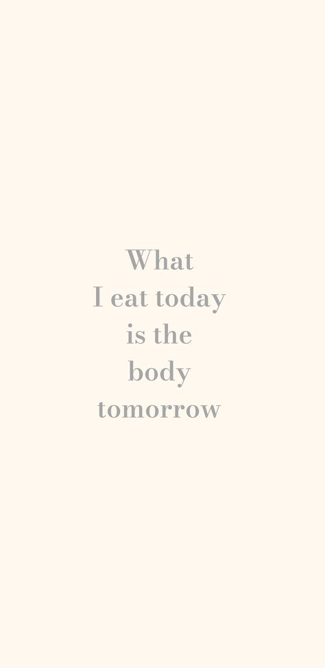 What I eat today is the body tomorrow quote cream aesthetic wallpaper for iphone Motivational Diet Wallpaper, Junk Food You've Craved For An Hour, Motivational Wallpaper Fitness, Losing Weight Quote, Healthy Screensaver, Healthy Eating Motivation Wallpaper, Healthy Mood Board Wallpaper, Fit Motivation Quotes Wallpapers, Quotes Workout Motivational