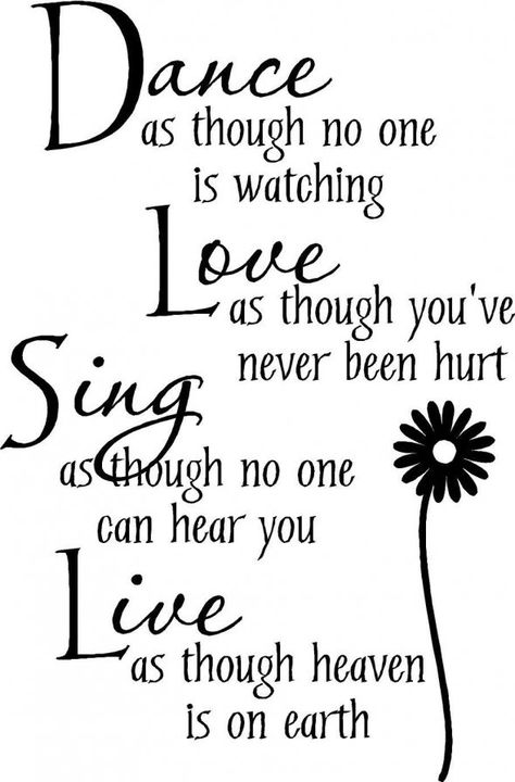 Dance, Love, Sing, Live Dance Quotes, Memories Quotes, Room Art, Sign Quotes, Family Quotes, A Quote, Wise Quotes, Wall Quotes, Diy Wall