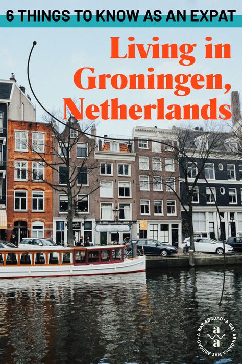 Jobs Abroad, Groningen Netherlands, Reading City, Working Abroad, Living In Amsterdam, Moving Abroad, Work Abroad, Au Pair, Move Abroad