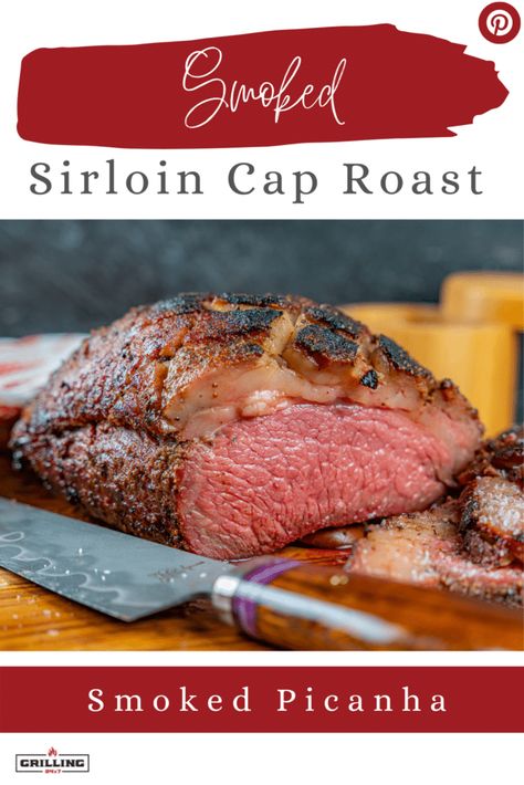 Sirloin Cap Recipe, Smoked Dinner, Smoked Picanha, Smoked Beef Roast, Sirloin Cap, Traeger Cooking, Tip Roast, Smoked Recipes, Sirloin Tip Roast