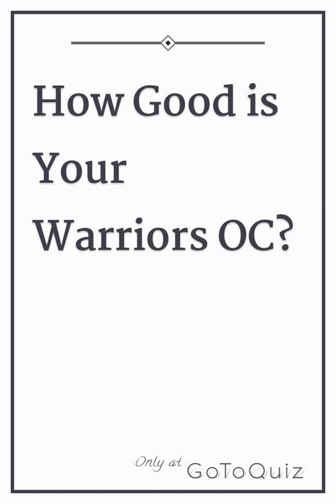 How Good is Your Warriors OC? Warrior Cat Kit Oc, Warrior Cats Medicine Cat Oc, Warrior Cats Medicine Cats, Warrior Cat Oc Quiz, Warrior Cats Oc Name Ideas, Warrior Cat Rp Ideas, Warriors Oc Ideas, Warrior Cats Clan Ideas, Warrior Cats Oc Ref Sheet