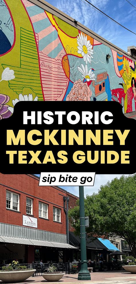 Historic Downtown McKinney Texas Visitor Guide Images with text overlay and Sip Bite Go logo Mckinney Texas Downtown, Texas Travel Guide, Travel Texas, Mckinney Texas, Cheap Things To Do, Weekend Activities, Historic Downtown, Texas Travel, Free Things To Do