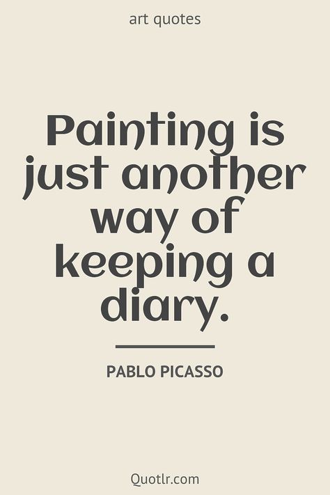 Quotes about art to help you with the war of art, inspirational art and that are simple and will have a huge impact on you together with artists thoughts, ists feelings, creativity artists, ists creativity, creativity simple like this quote by Pablo Picasso #quotes #art #creativity #ists #short #love #aesthetic #artists Quotes About Vintage Things, Love And Art Quotes, Art Studio Quotes, Creating Art Quotes, Make Art Quotes, Artistic Quotes Aesthetic, Painting Quotes Artist, Artist Quotes Creative People, Quotes About Artists