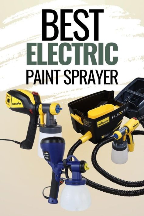 Best Electric Paint Sprayer Paint Sprayer Reviews, Wagner Paint Sprayer, Hvlp Paint Sprayer, Paint Sprayers, Using A Paint Sprayer, Car House, Latex Paint, Furniture Repair, Paint Sprayer